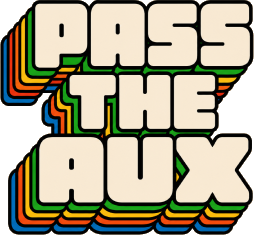PASS THE AUX
